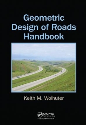 Geometric Design of Roads Handbook - Keith Wolhuter