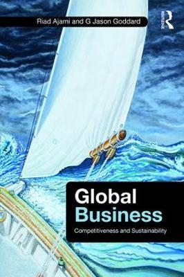 Global Business - Riad A. Ajami, G. Jason Goddard