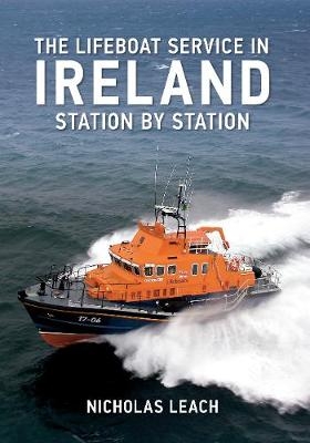 The Lifeboat Service in Ireland - Nicholas Leach