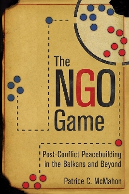 The NGO Game - Patrice C. McMahon