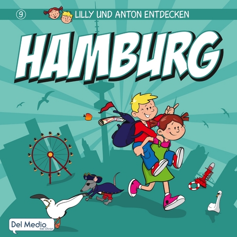 Lilly und Anton entdecken Hamburg - Olaf Luft, Alexander Krug