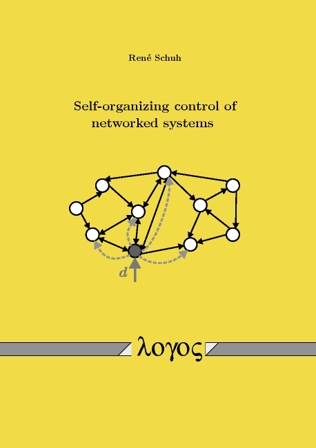 Self-organizing control of networked systems - Rene Schuh
