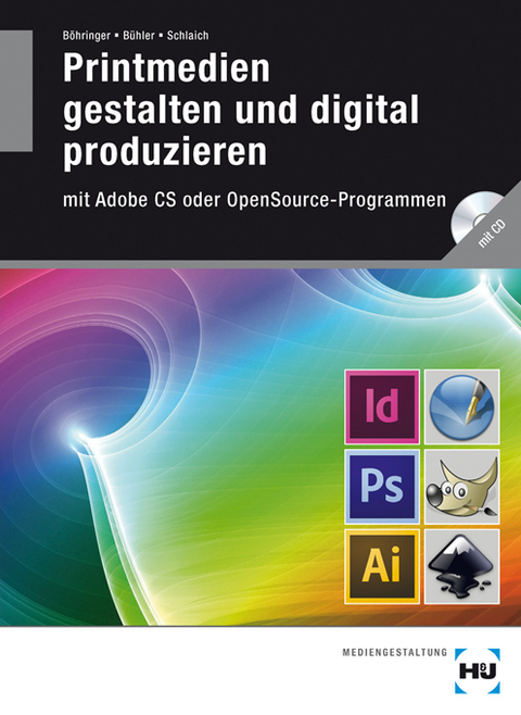 Printmedien gestalten und digital produzieren - Joachim Böhringer, Peter Bühler, Patrick Schlaich