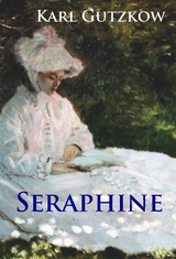 Seraphine - Karl Gutzkow