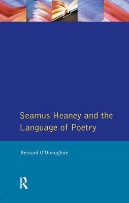 Seamus Heaney and the Language Of Poetry - Bernard O'Donoghue