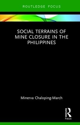 Social Terrains of Mine Closure in the Philippines - Minerva Chaloping March