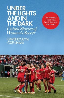 Under the Lights and In the Dark - Gwendolyn Oxenham