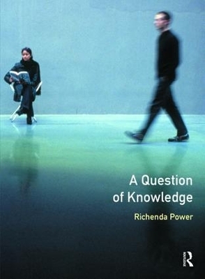 A Question of Knowledge - Richenda Power