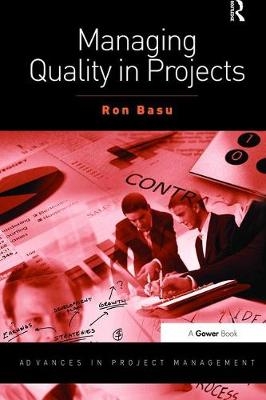 Managing Quality in Projects - Ron Basu