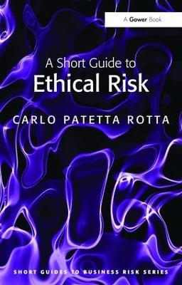 A Short Guide to Ethical Risk - Carlo Patetta Rotta