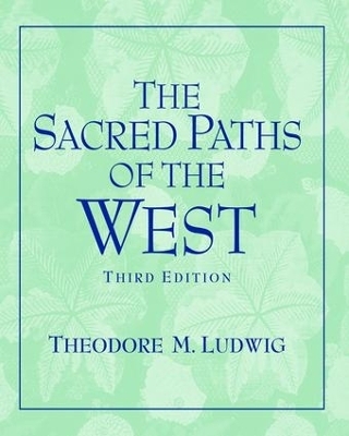 Sacred Paths of the West - Theodore M Ludwig