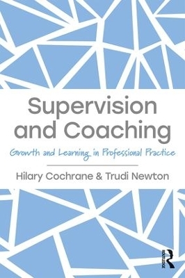 Supervision and Coaching - Hilary Cochrane, Trudi Newton