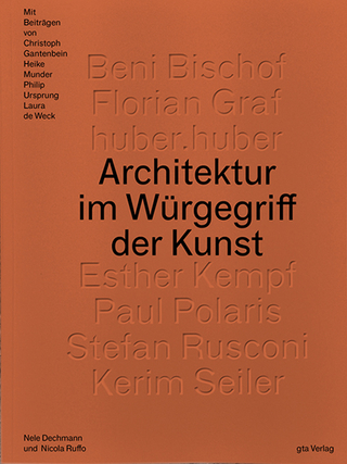 Architektur im Würgegriff der Kunst - Nele Dechmann; Nicola Ruffo