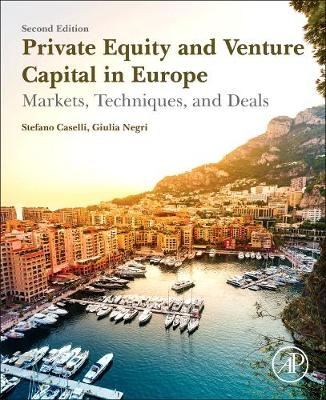 Private Equity and Venture Capital in Europe - Stefano Caselli, Giulia Negri