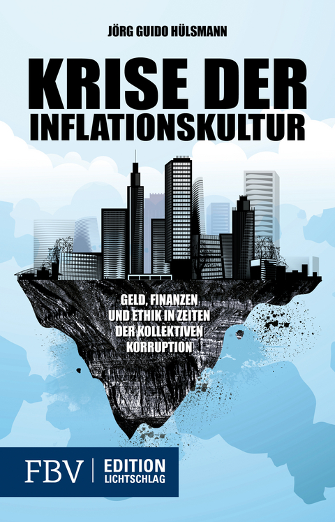 Krise der Inflationskultur - Jörg Guido Hülsmann