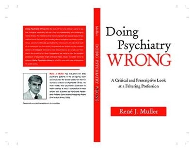 Doing Psychiatry Wrong - René J. Muller
