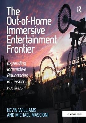 The Out-of-Home Immersive Entertainment Frontier - Kevin Williams