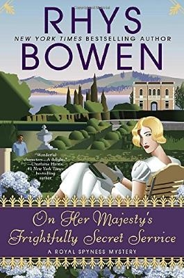 On Her Majesty's Frightfully Secret Service - Rhys Bowen