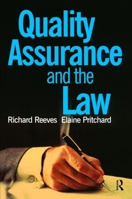 Quality Assurance and the Law - Elaine Pritchard, Richard Reeves