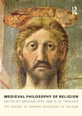 Medieval Philosophy of Religion - Graham Oppy, N. N. Trakakis