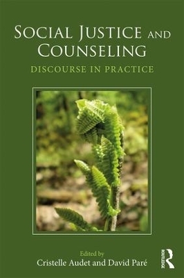 Social Justice and Counseling - Cristelle Audet, David Paré