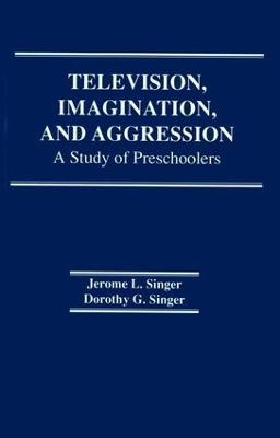 Television, Imagination, and Aggression - D. G. Singer