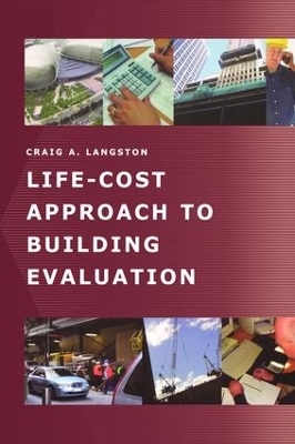 Life-Cost Approach to Building Evaluation - Craig Langston