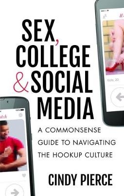 Sex, College, and Social Media - Cindy Pierce