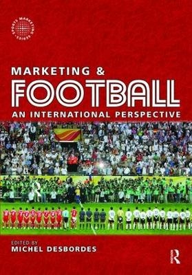 Marketing and Football - Michel Desbordes