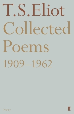 Collected Poems 1909-1962 - T. S. Eliot