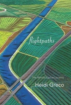 Flightpaths - Heidi Greco