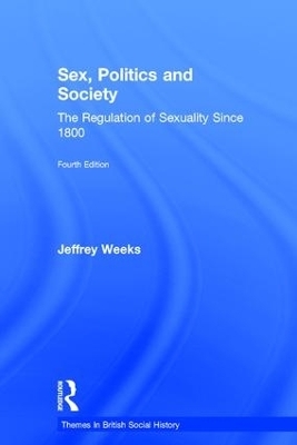 Sex, Politics and Society - Jeffrey Weeks