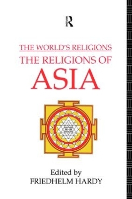 The World's Religions: The Religions of Asia - 