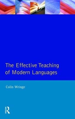 Effective Teaching of Modern Languages - Colin Wringe