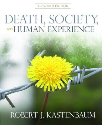 Death, Society, and Human Experience - Robert Kastenbaum