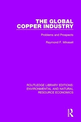 The Global Copper Industry - Raymond F. Mikesell