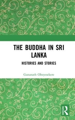 The Buddha in Sri Lanka - Gananath Obeyesekere