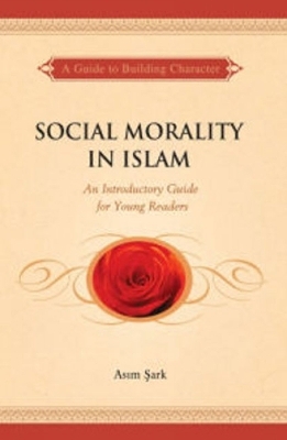 Social Morality in Islam - Asim Sark