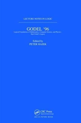 Gödel 96: Logical Foundations of Mathematics, Computer Science, and Physics - 