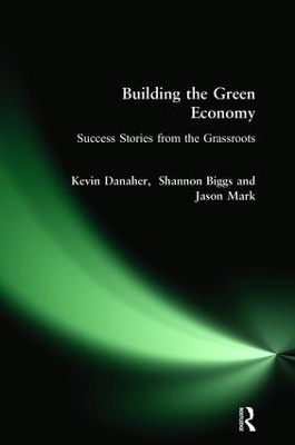 Building the Green Economy - Kevin Danaher, Shannon Biggs, Jason Mark