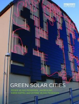 Green Solar Cities - Peder Vejsig Pedersen, Jakob Klint, Karin Kappel, Katrine Vejsig Pedersen