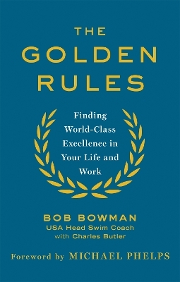 The Golden Rules - Bob Bowman