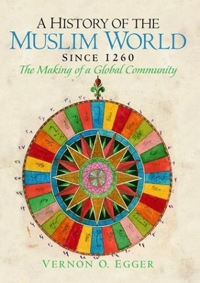 A History of the Muslim World since 1260 - Vernon Egger