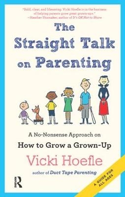 Straight Talk on Parenting - Vicki Hoefle