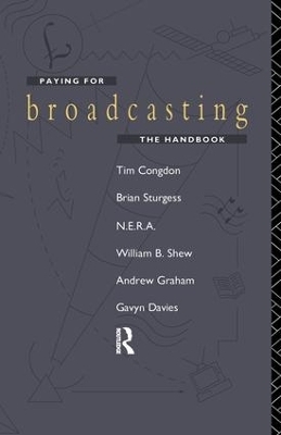 Paying for Broadcasting: The Handbook - Tim Congdon