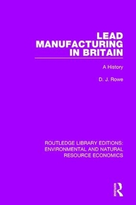 Lead Manufacturing in Britain - D. J. Rowe