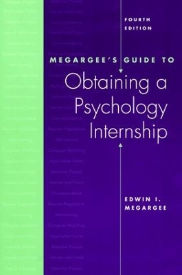 Megargee's Guide to Obtaining a Psychology Internship - Edwin Megargee, Edwin I. Megargee