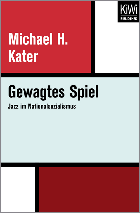 Gewagtes Spiel - Michael H. Kater