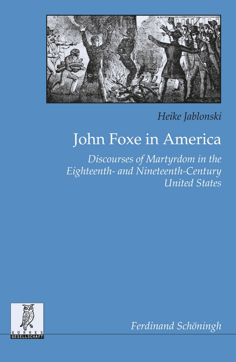 John Foxe in America - Heike Jablonski