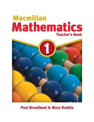 Macmillan Maths 1 Teacher's Book - Paul Broadbent, Mary Ruddle